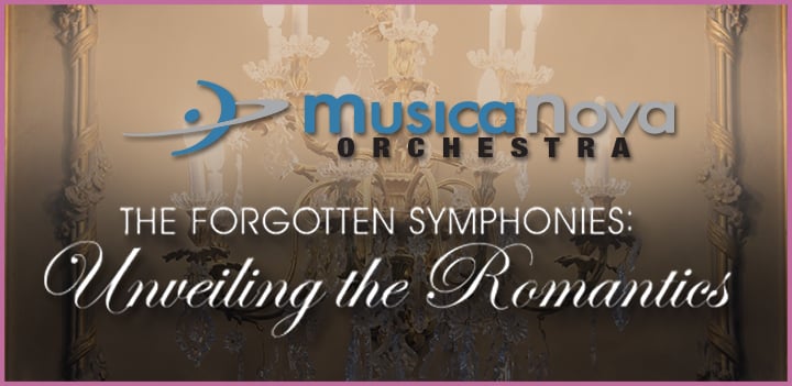 MusicaNova Orchestra: The Forgotten Symphonies—Unveiling the Romantics Image